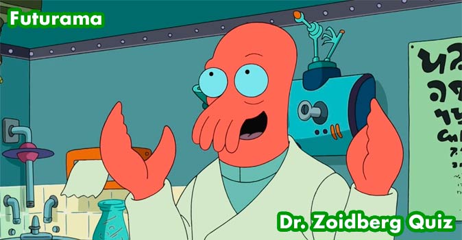 Welcome to Quiz: Futurama Dr. Zoidberg Quiz