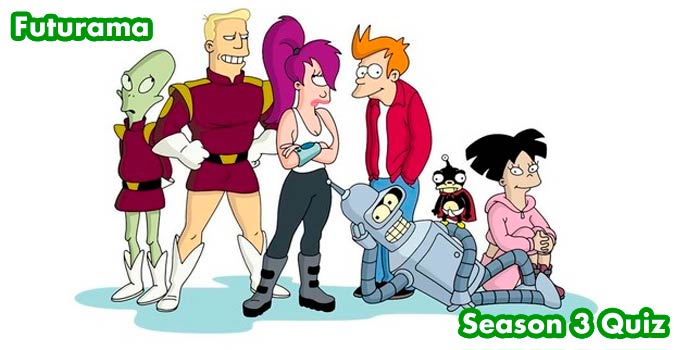 Welcome to Quiz: Futurama Season 3 Quiz