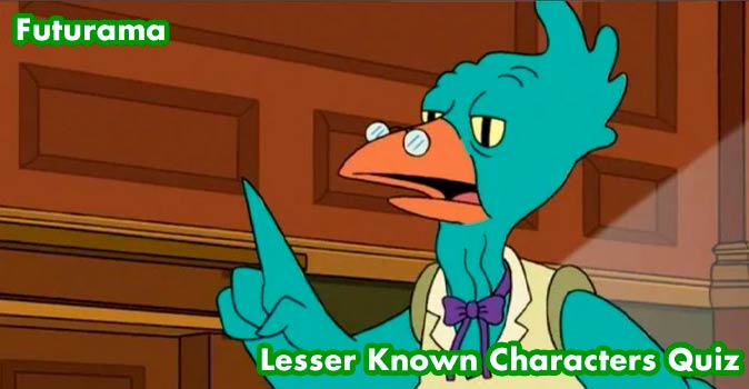 Welcome to Quiz: Futurama Lesser Known Characters Quiz