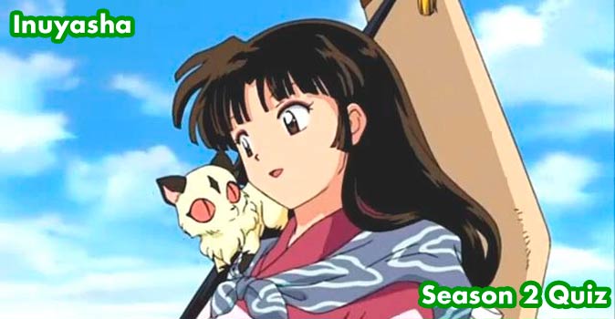 Welcome to Quiz: Inuyasha Season 2 Quiz