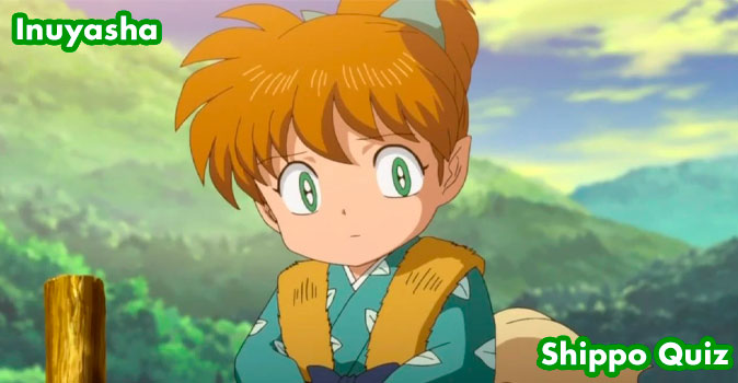 Welcome to Quiz: Inuyasha Shippo Quiz