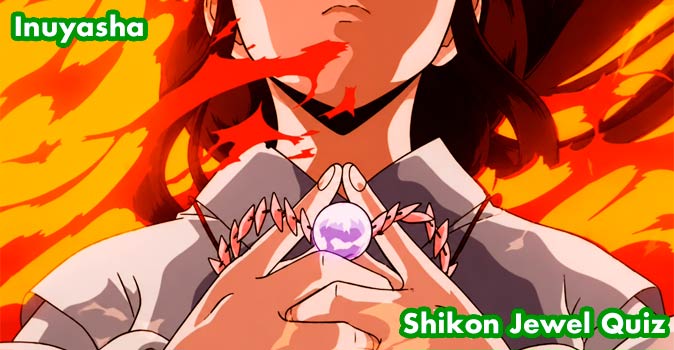 Welcome to Quiz: Inuyasha Shikon Jewel Quiz