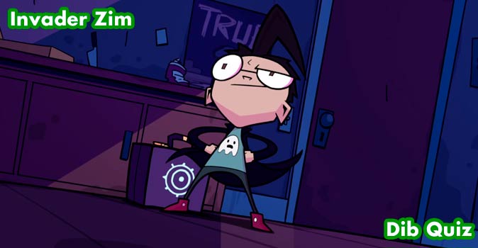 Welcome to Quiz: Invader Zim Dib Quiz