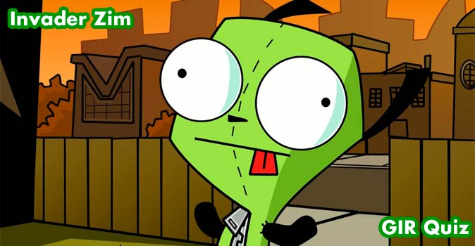 Welcome to Quiz: Invader Zim GIR Quiz