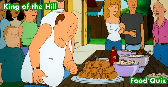 Welcome to Quiz: King of the Hill Food Quiz