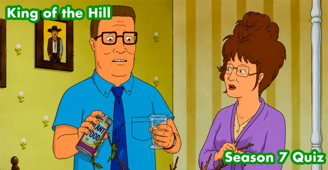 Welcome to Quiz: King of the Hill Season 7 Quiz