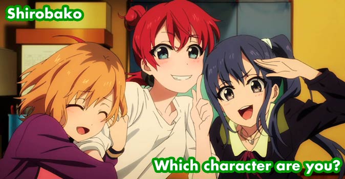 Welcome to Quiz: Which 'Shirobako' Character Are You