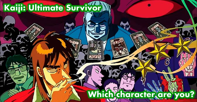 Welcome to Quiz: Which 'Kaiji Ultimate Survivor' Character Are You
