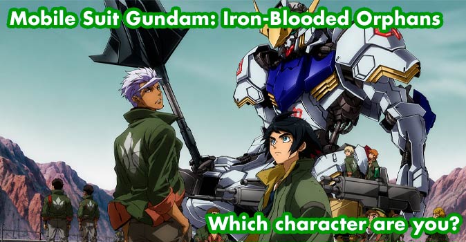 Welcome to Quiz: Which 'Mobile Suit Gundam Iron-Blooded Orphans' Character Are You