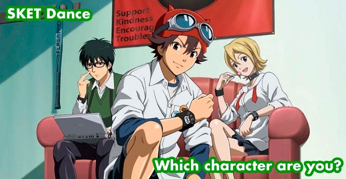 Welcome to Quiz: Which 'SKET Dance' Character Are You