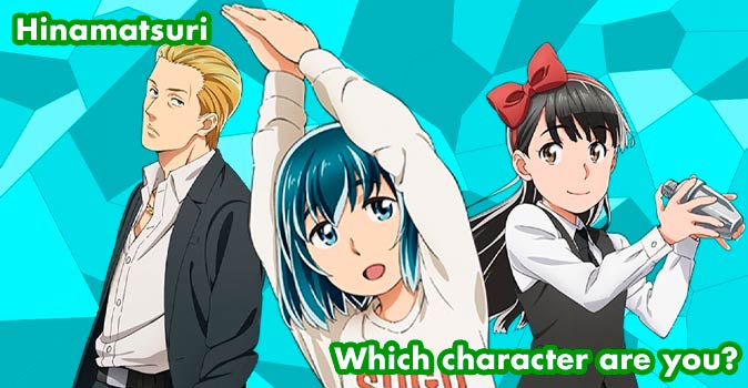 Bem-vindo ao questionário: Qual personagem de Hinamatsuri você é?
