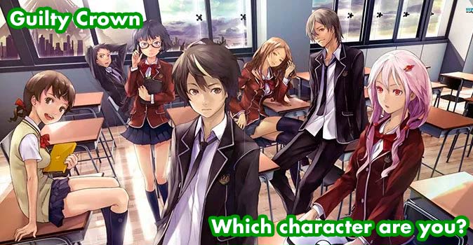 Welcome to Quiz: Which 'Guilty Crown' Character Are You