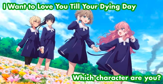 Welcome to Quiz: Which 'I Want to Love You Till Your Dying Day' Character Are You