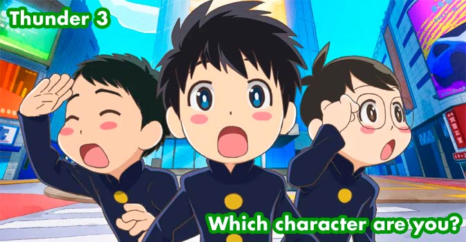 Welcome to Quiz: Which 'Thunder 3' Character Are You