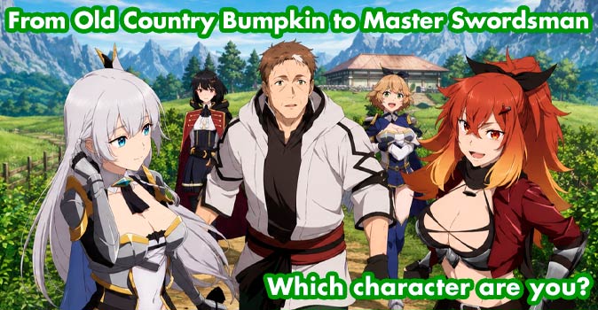 Welcome to Quiz: Which 'From Old Country Bumpkin to Master Swordsman' Character Are You