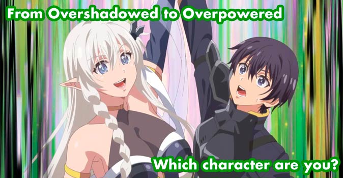 Welcome to Quiz: Which 'From Overshadowed to Overpowered' Character Are You