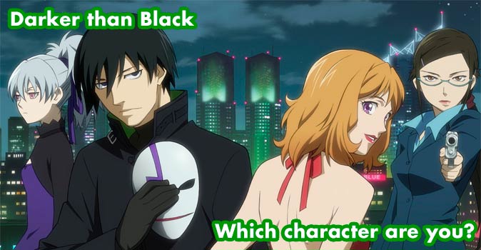Welcome to Quiz: Which 'Darker than Black' Character Are You