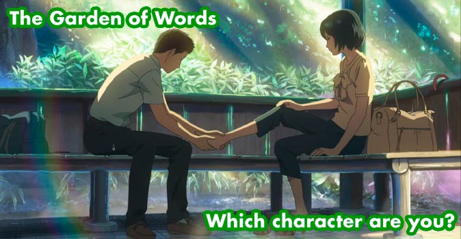 Welcome to Quiz: Which 'The Garden of Words' Character Are You